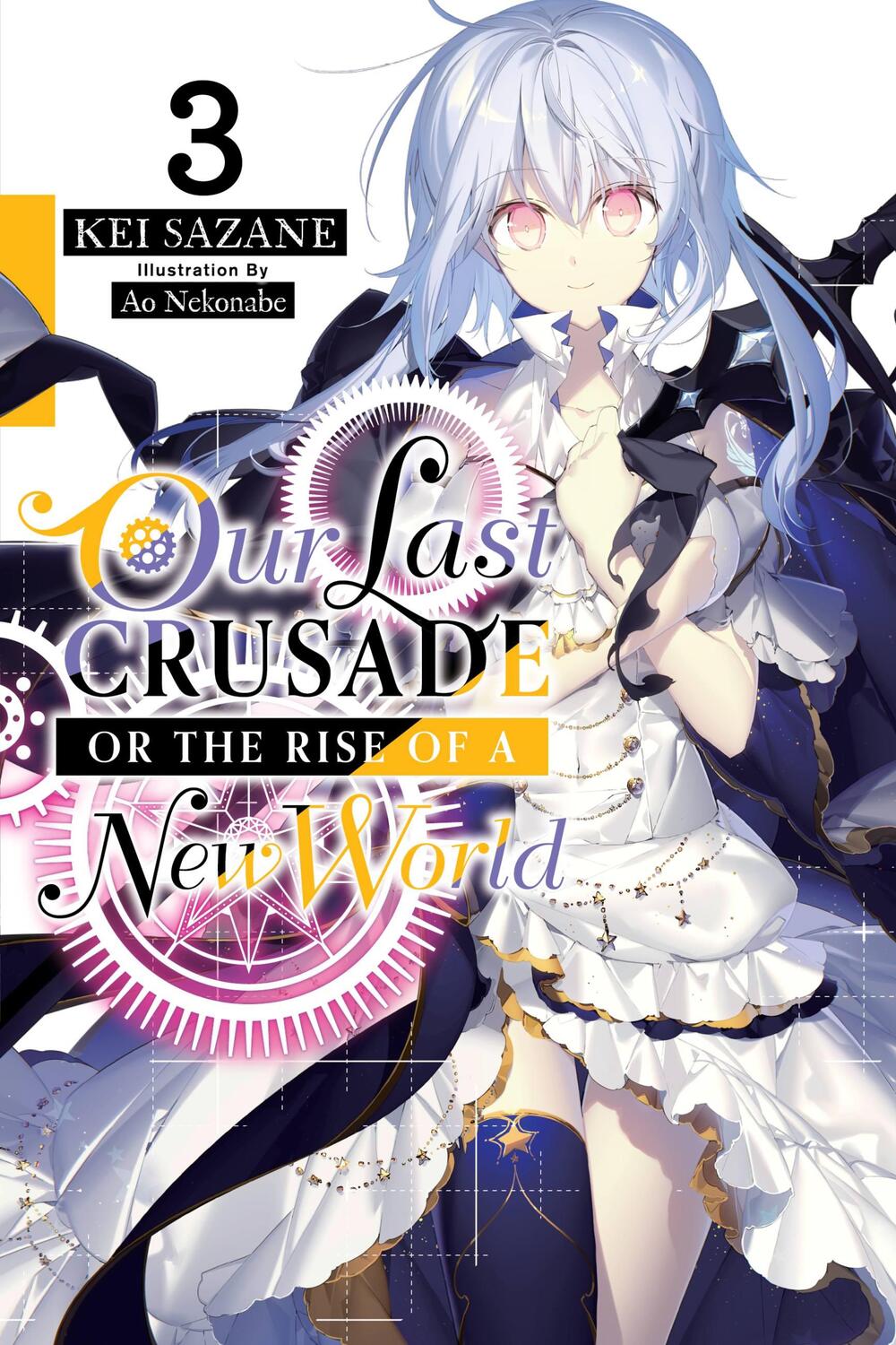Cover: 9781975305758 | Our Last Crusade or the Rise of a New World, Vol. 3 (light novel)