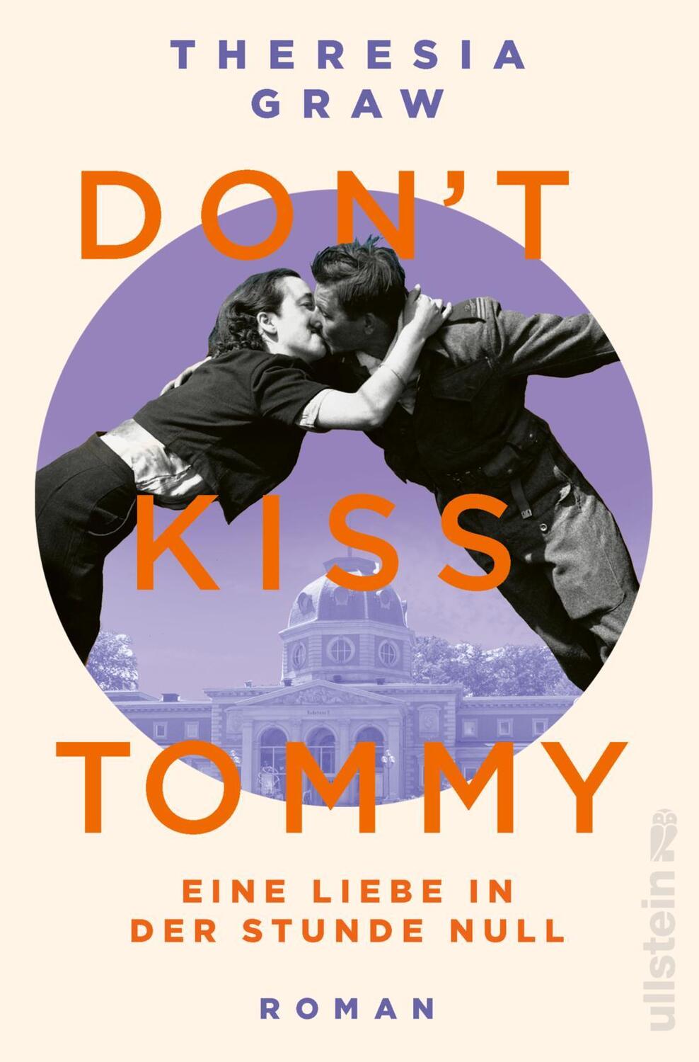 Cover: 9783864932069 | Don't kiss Tommy. Eine Liebe in der Stunde Null | Theresia Graw | Buch