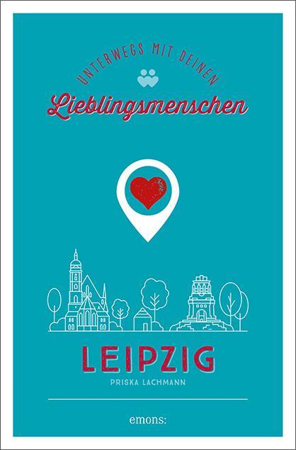 Cover: 9783740810566 | Leipzig. Unterwegs mit deinen Lieblingsmenschen | Priska Lachmann