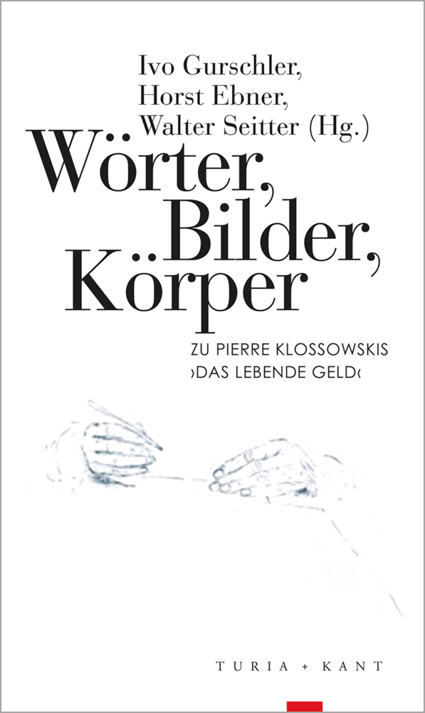 Cover: 9783851328905 | Wörter, Bilder, Körper | Zu Pierre Klossowskis "Das Lebende Geld"