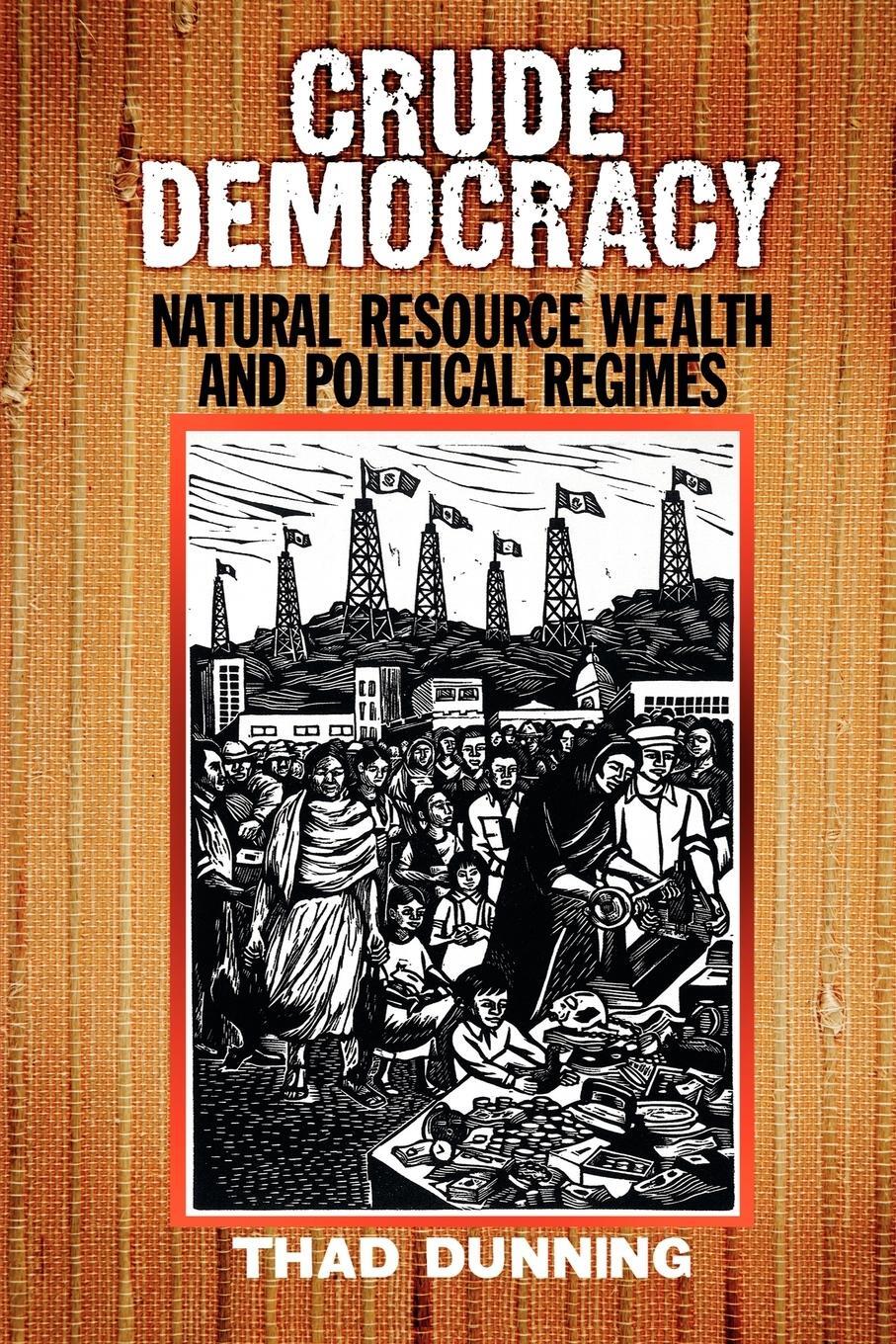 Cover: 9780521730754 | Crude Democracy | Natural Resource Wealth and Political Regimes | Buch
