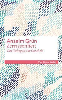 Cover: 9783736502789 | Zerrissenheit | Anselm Grün | Buch | 157 S. | Deutsch | 2019