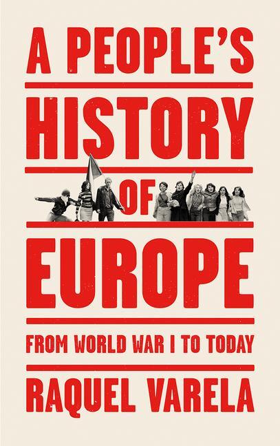 Cover: 9780745341354 | A People's History of Europe | From World War I to Today | Varela
