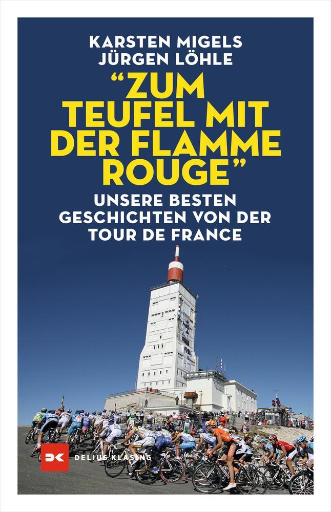 Cover: 9783667123589 | "Zum Teufel mit der flamme rouge" | Jürgen Löhle (u. a.) | Taschenbuch