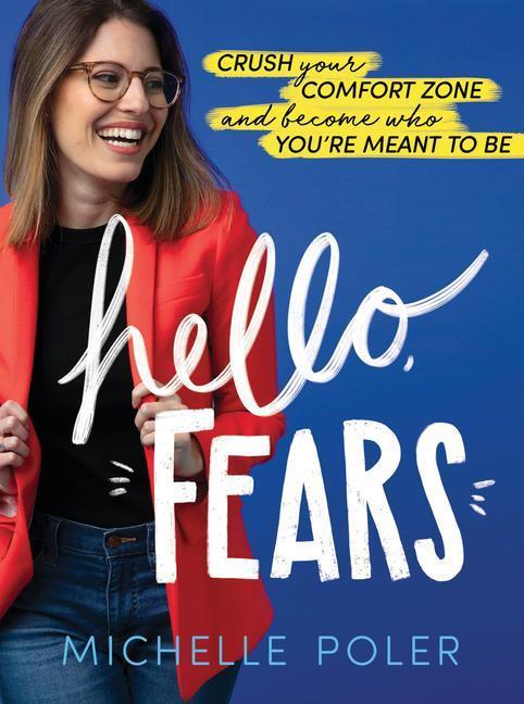 Cover: 9781492688891 | Hello, Fears: Crush Your Comfort Zone and Become Who You're Meant...