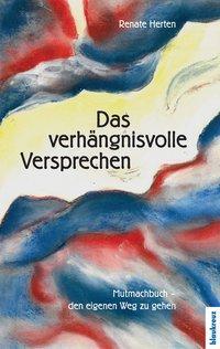 Cover: 9783941186484 | Das verhängnisvolle Versprechen | Renate Herten | Taschenbuch | 196 S.