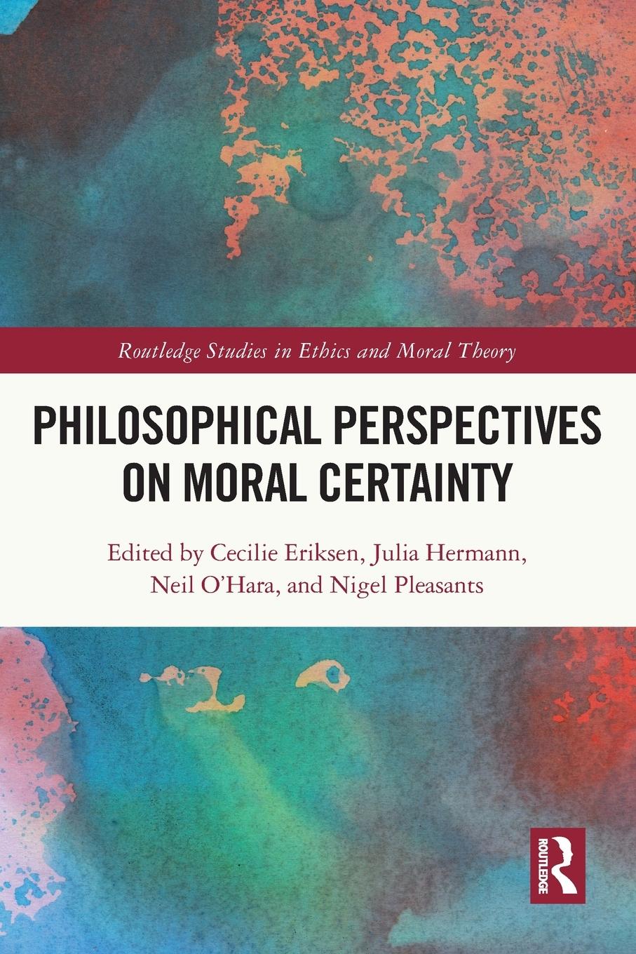 Cover: 9781032015095 | Philosophical Perspectives on Moral Certainty | Eriksen (u. a.) | Buch