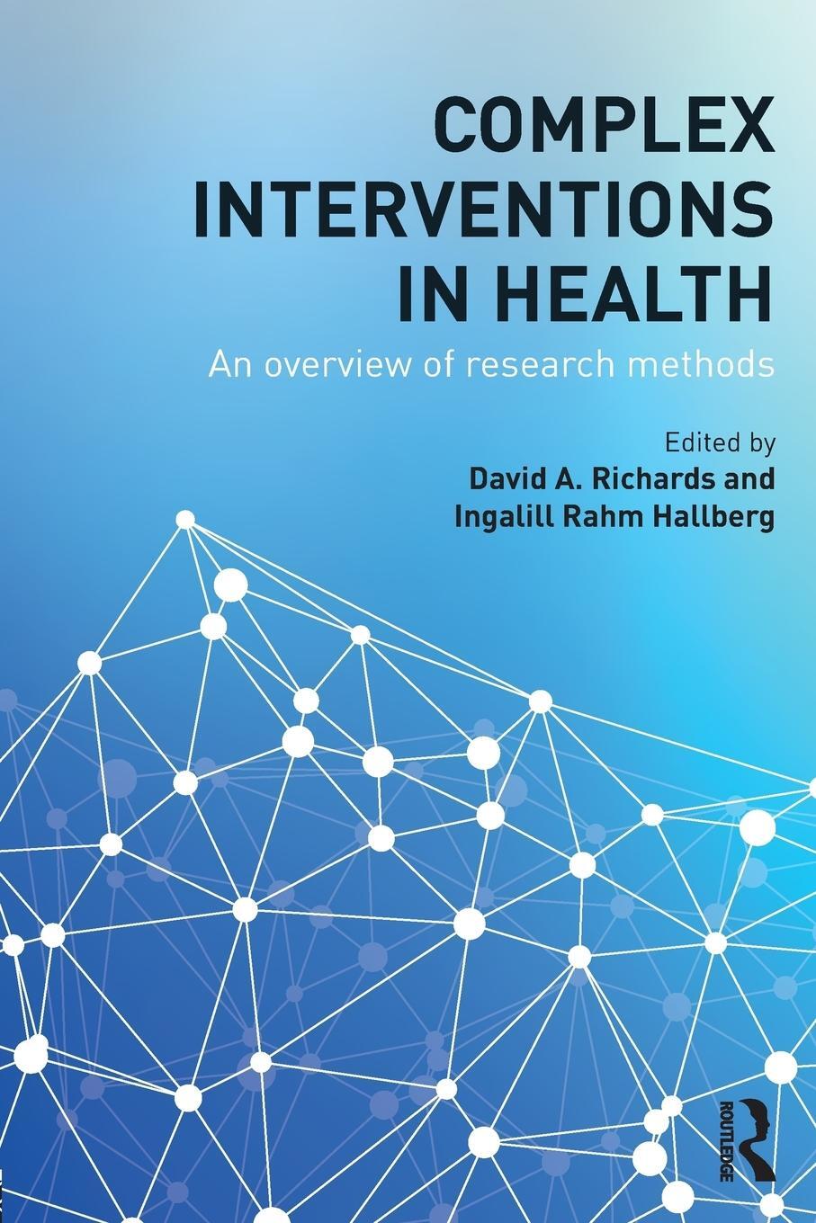 Cover: 9780415703161 | Complex Interventions in Health | An overview of research methods