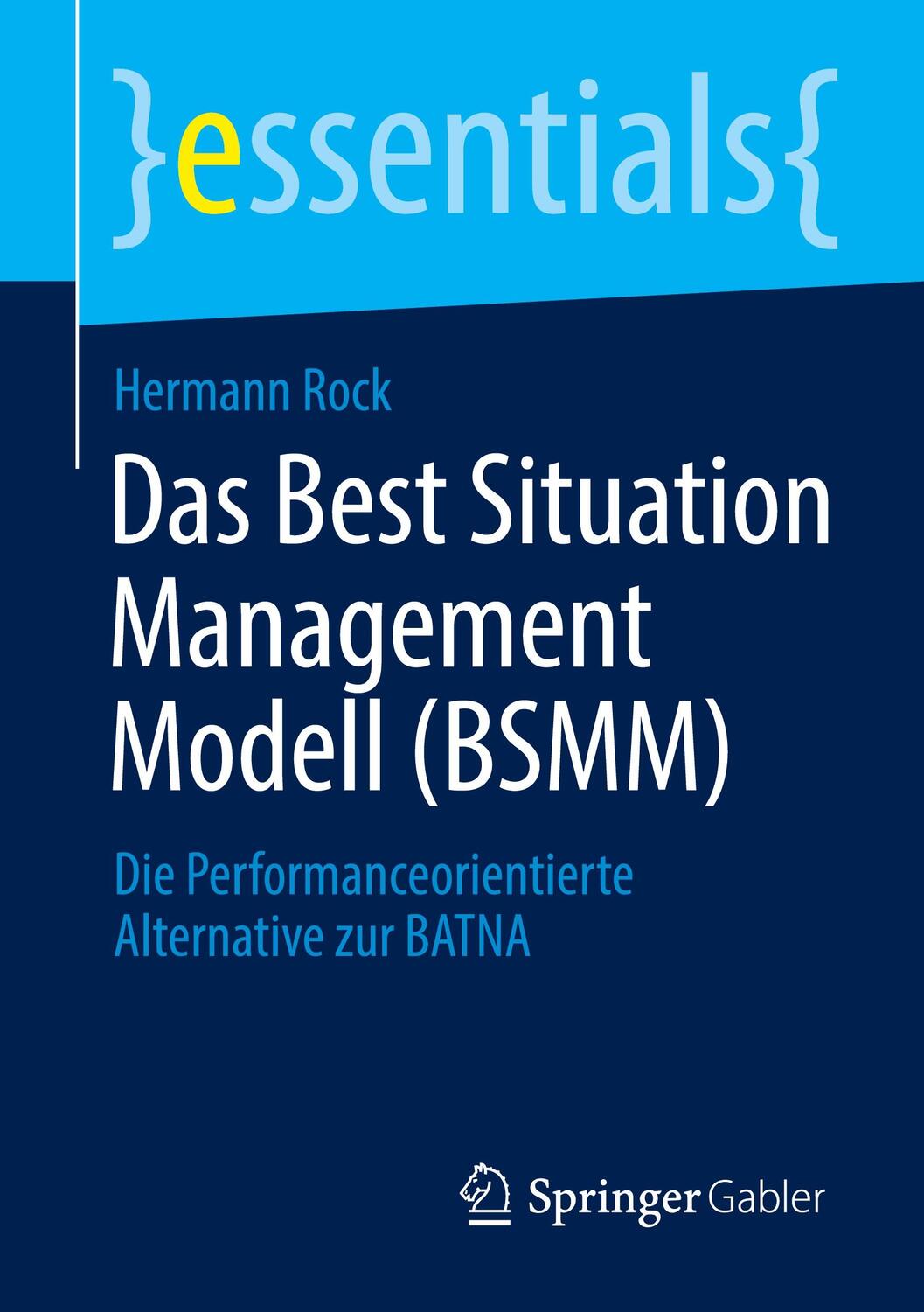 Cover: 9783658370961 | Das Best Situation Management Modell (BSMM) | Hermann Rock | Buch
