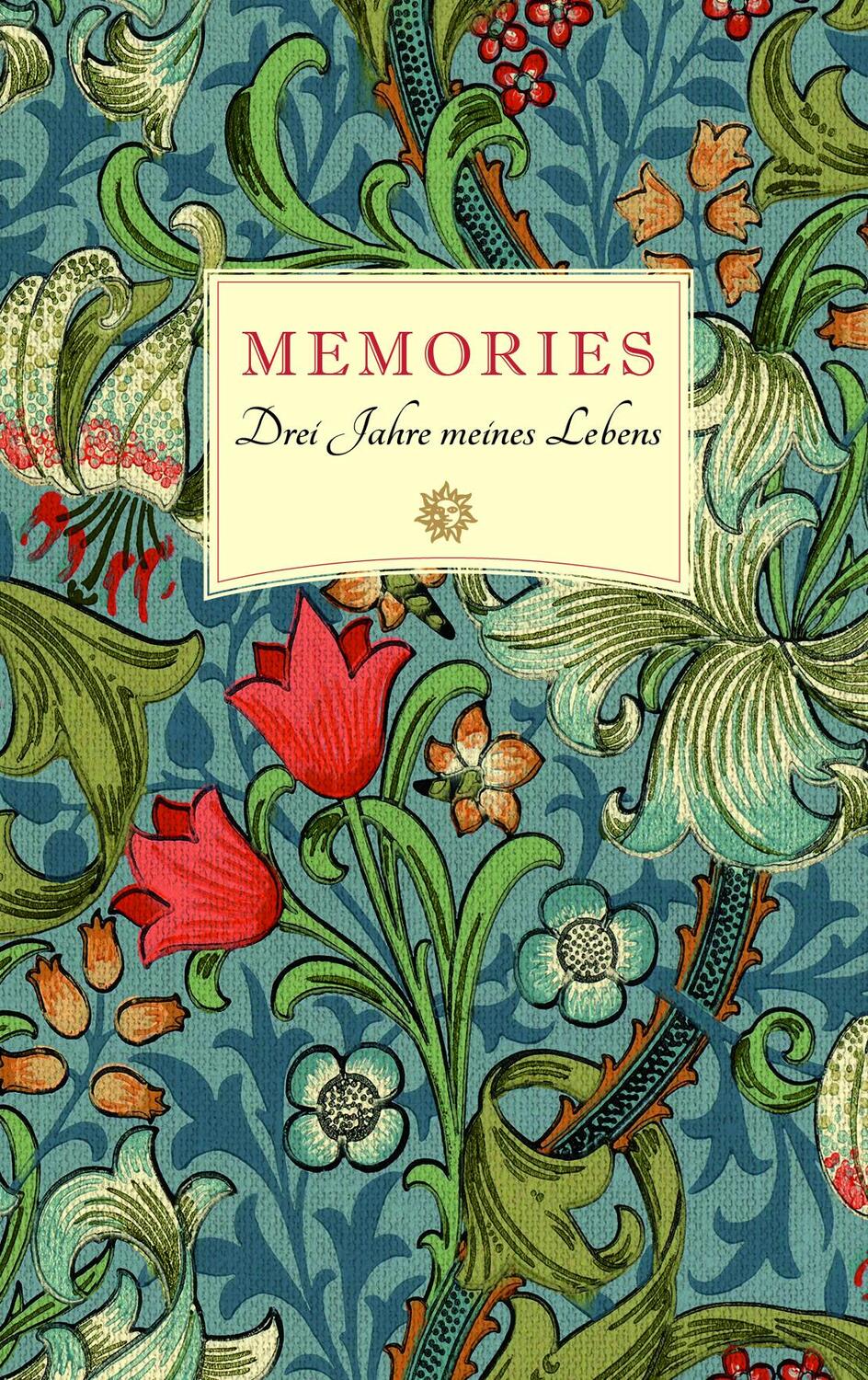 Cover: 9783851794182 | Memories 4 | Drei Jahres meines Lebens | William Morris | Notizbücher