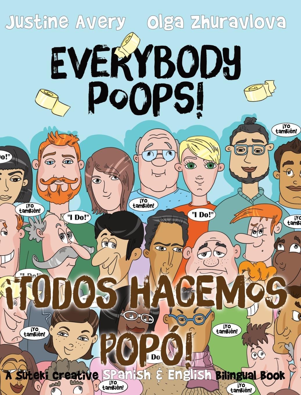Cover: 9781948124850 | Everybody Poops! / ¡Todos hacemos popó! | Justine Avery | Buch | 2021