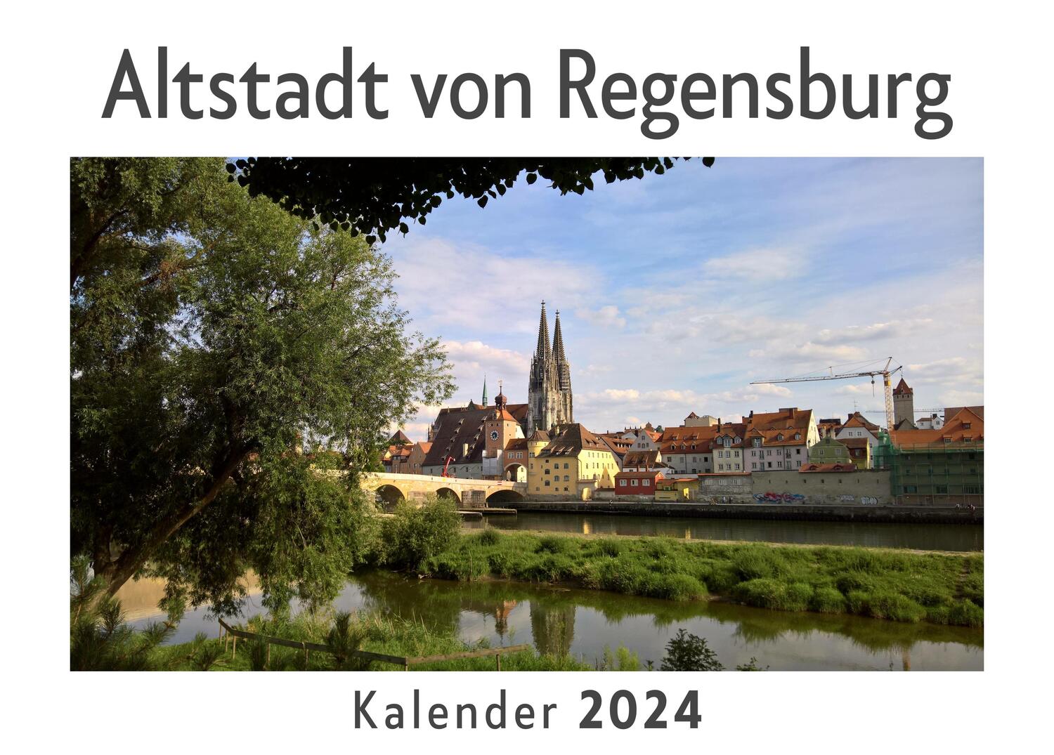 Cover: 9783750558502 | Altstadt von Regensburg (Wandkalender 2024, Kalender DIN A4 quer,...