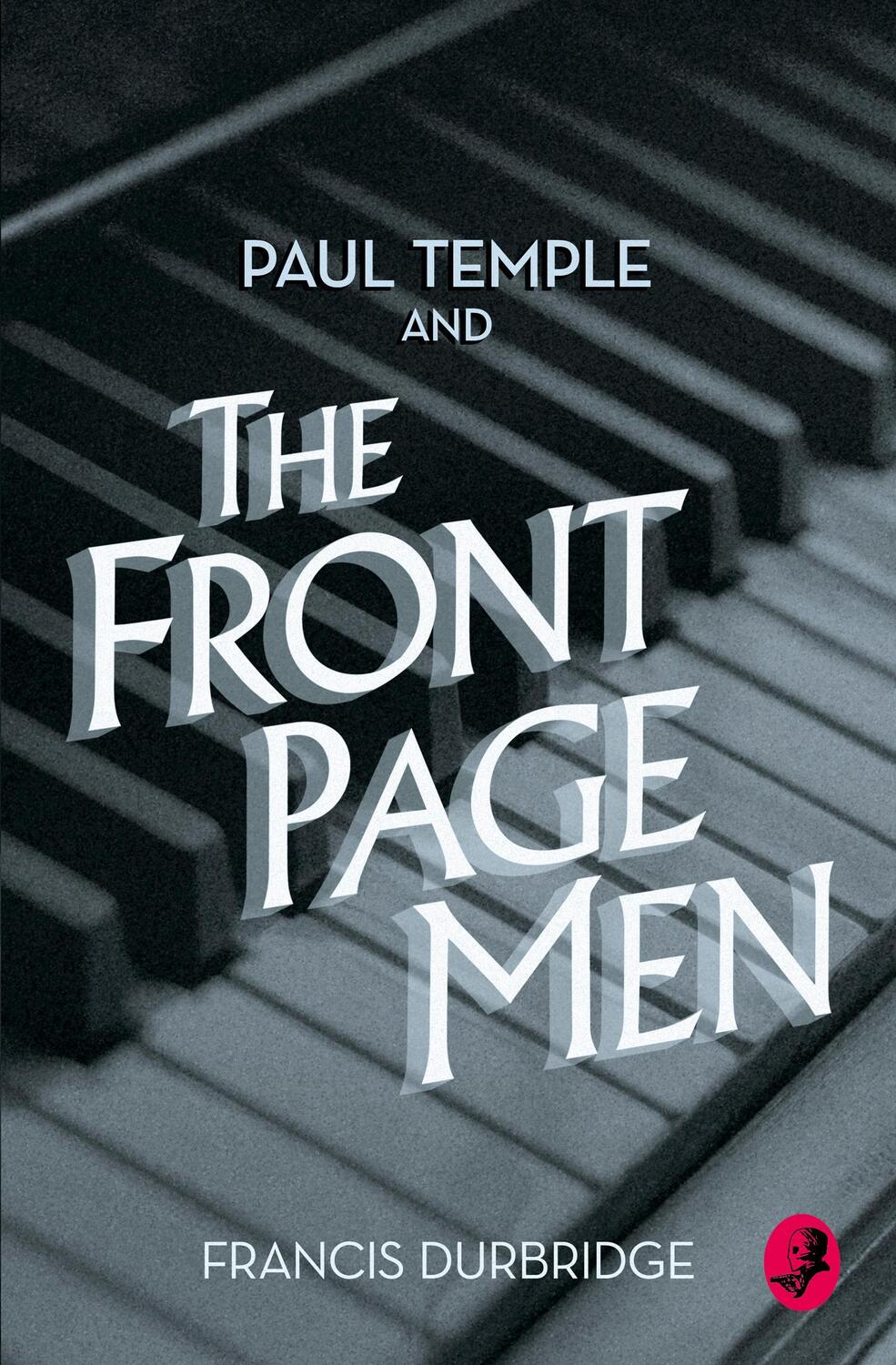 Cover: 9780008125585 | Paul Temple and the Front Page Men | Francis Durbridge | Taschenbuch