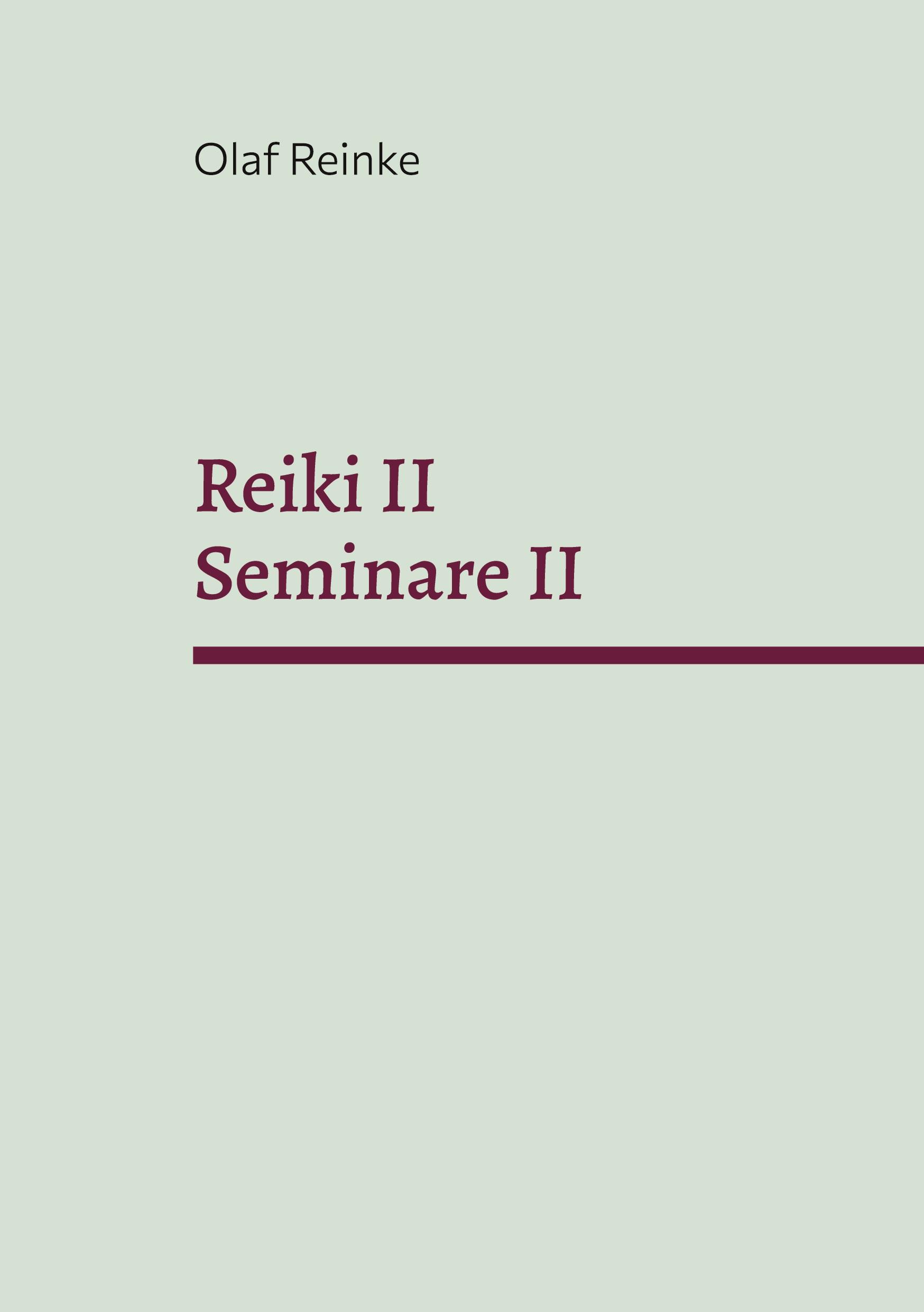 Cover: 9783769302127 | Reiki II | Seminare 2 | Olaf Reinke | Taschenbuch | REIKI - Seminare