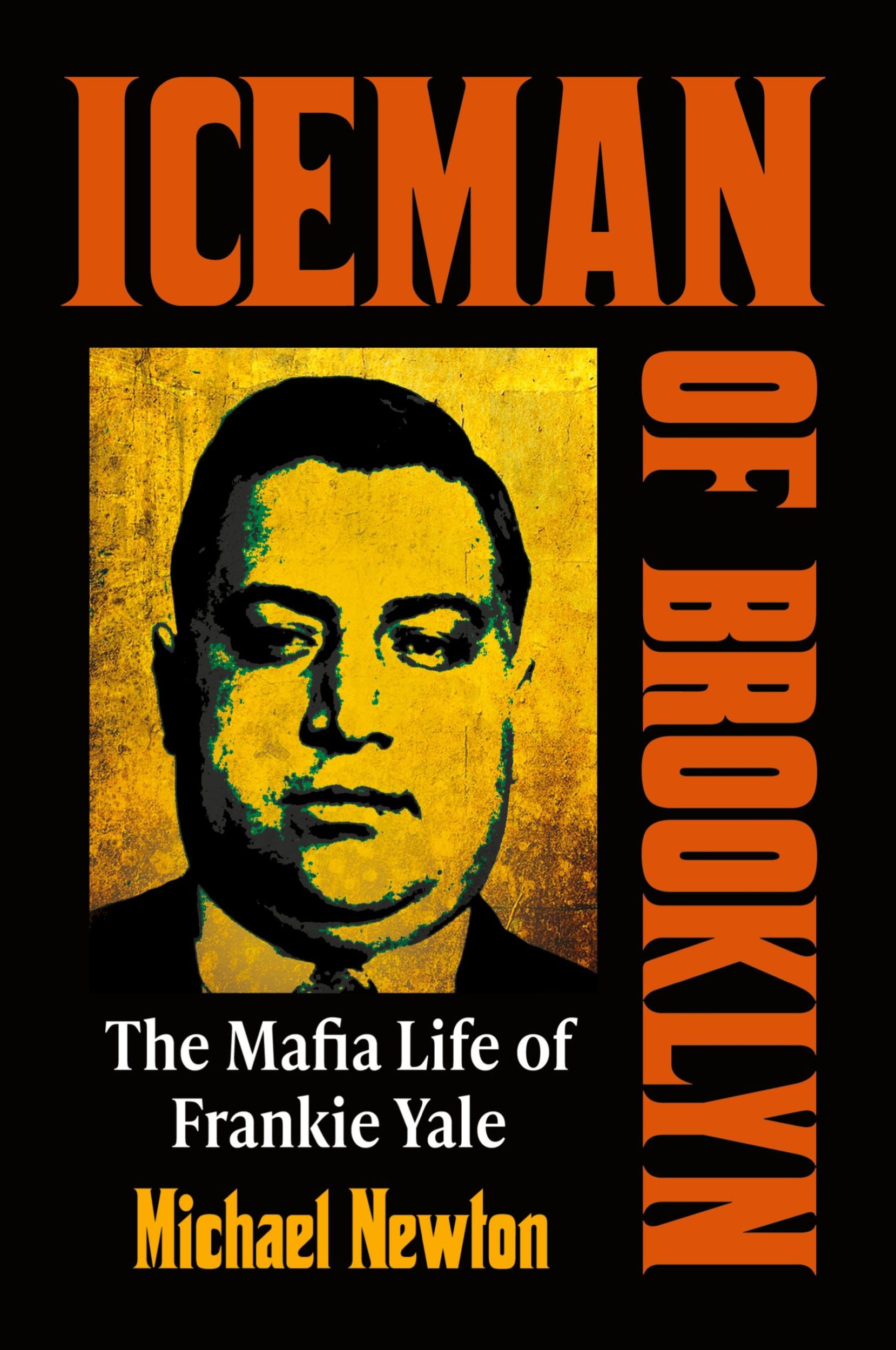 Cover: 9781476681962 | Iceman of Brooklyn | The Mafia Life of Frankie Yale | Michael Newton