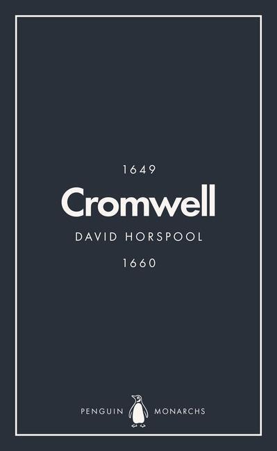 Cover: 9780141988696 | Oliver Cromwell (Penguin Monarchs) | England's Protector | Horspool