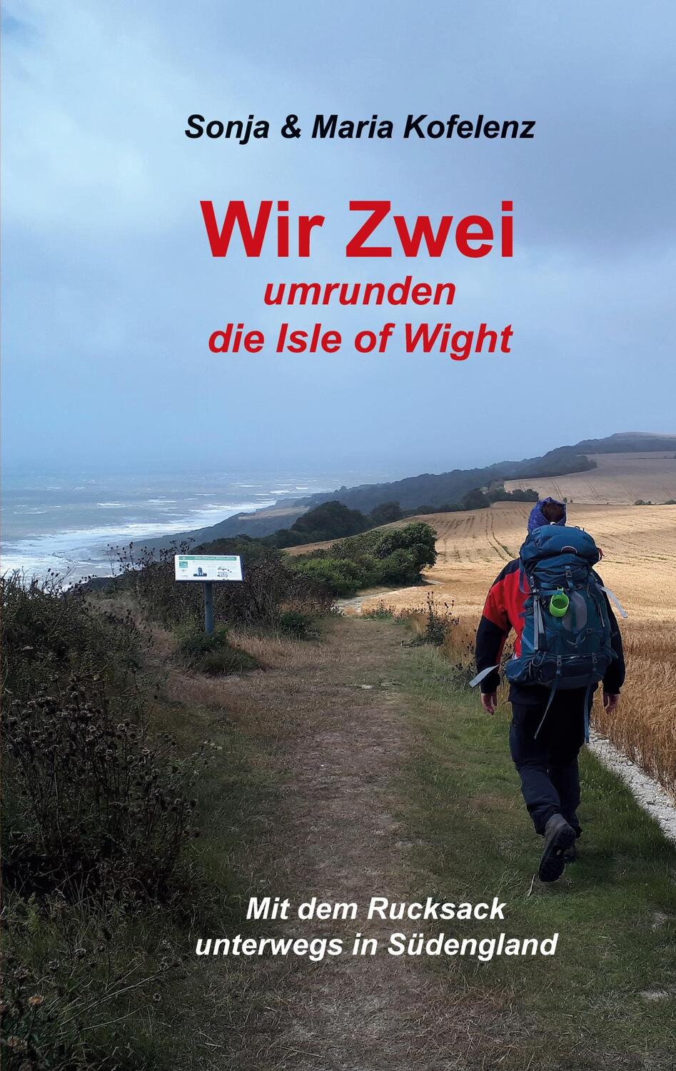 Cover: 9783752666946 | Wir Zwei umrunden die Isle of Wight | Sonja Kofelenz (u. a.) | Buch
