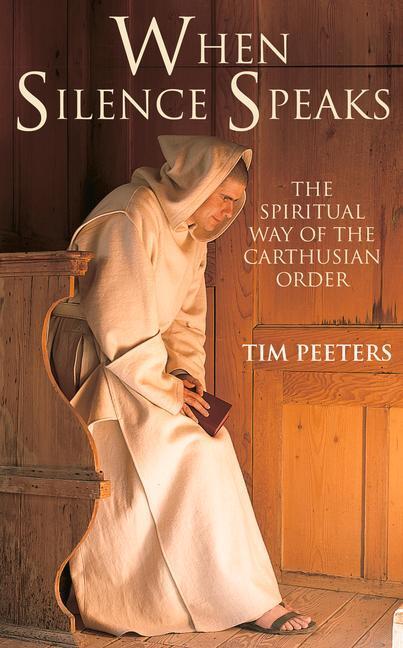 Cover: 9780232532029 | When Silence Speaks | The Spiritual Way of the Carthusian Order | Buch
