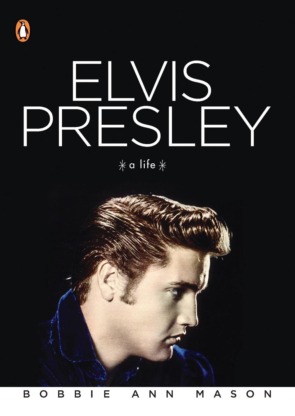 Cover: 9780143038894 | Elvis Presley | A Life | Bobbie Ann Mason | Taschenbuch | Englisch