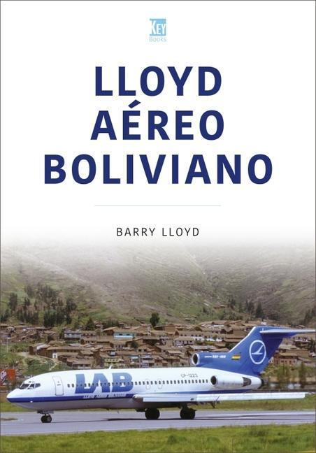Cover: 9781802822410 | Lloyd Aereo Boliviano | Barry Lloyd | Taschenbuch | Airlines Series