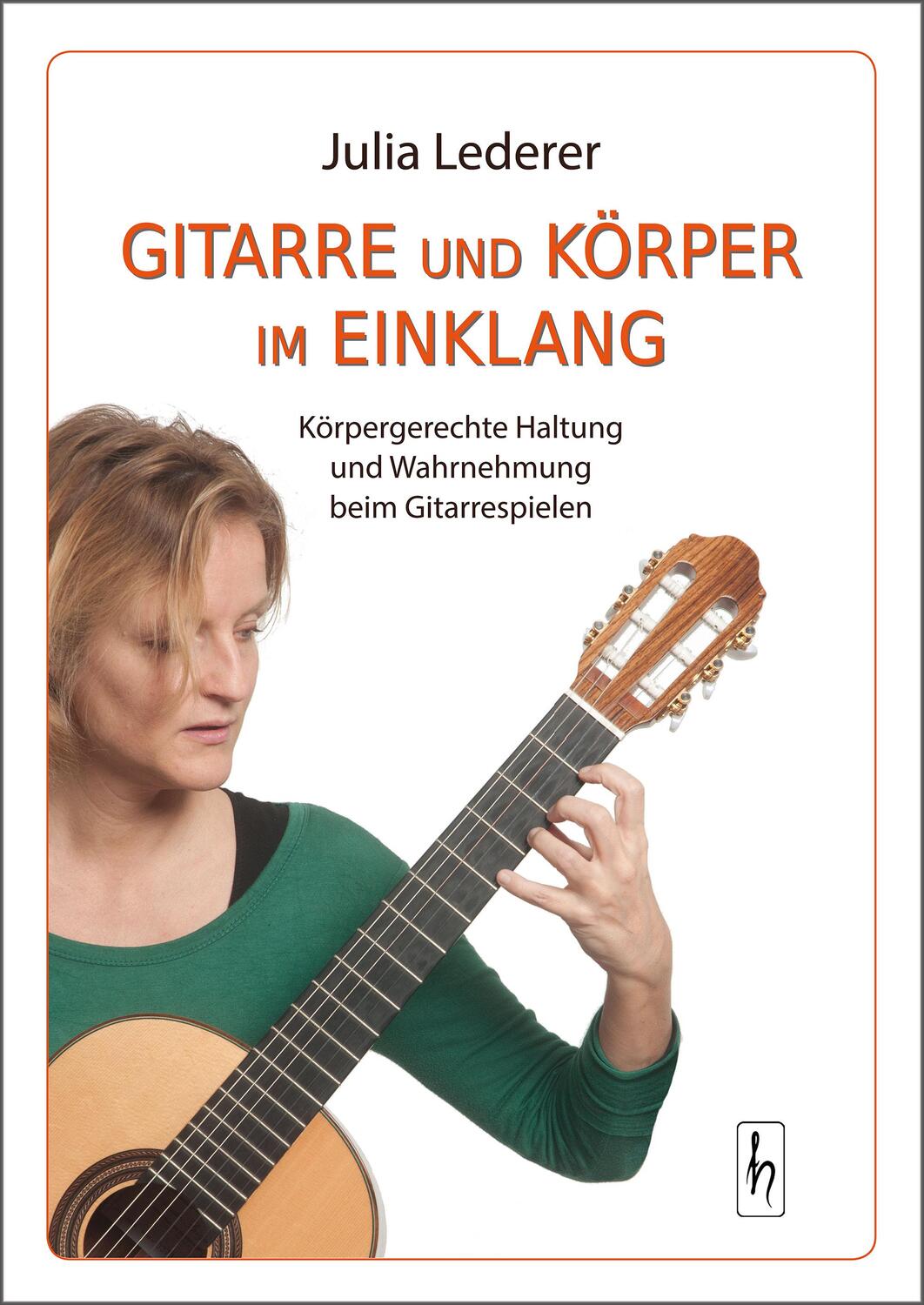Cover: 9783941911222 | Gitarre und Körper im Einklang | Julia Lederer | Taschenbuch | Deutsch