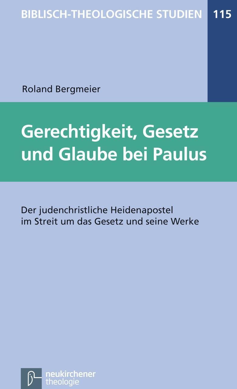 Cover: 9783788724610 | Gerechtigkeit, Gesetz und Glaube bei Paulus | Roland Bergmeier | Buch