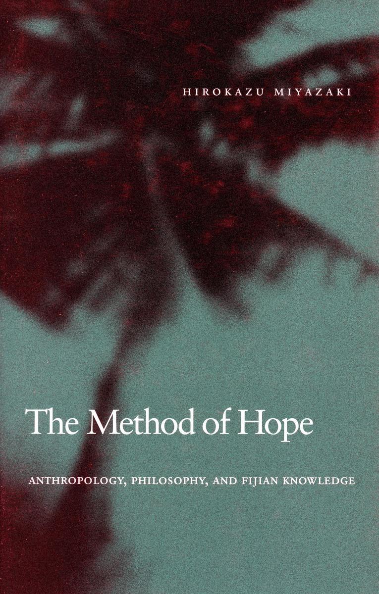 Cover: 9780804757171 | The Method of Hope | Anthropology, Philosophy, and Fijian Knowledge