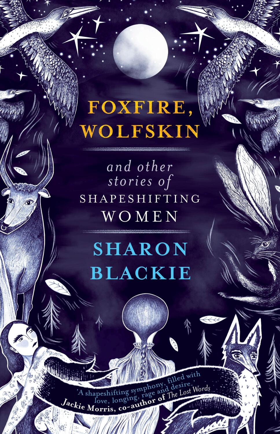 Cover: 9781912836246 | Foxfire, Wolfskin and Other Stories of Shapeshifting Women | Blackie