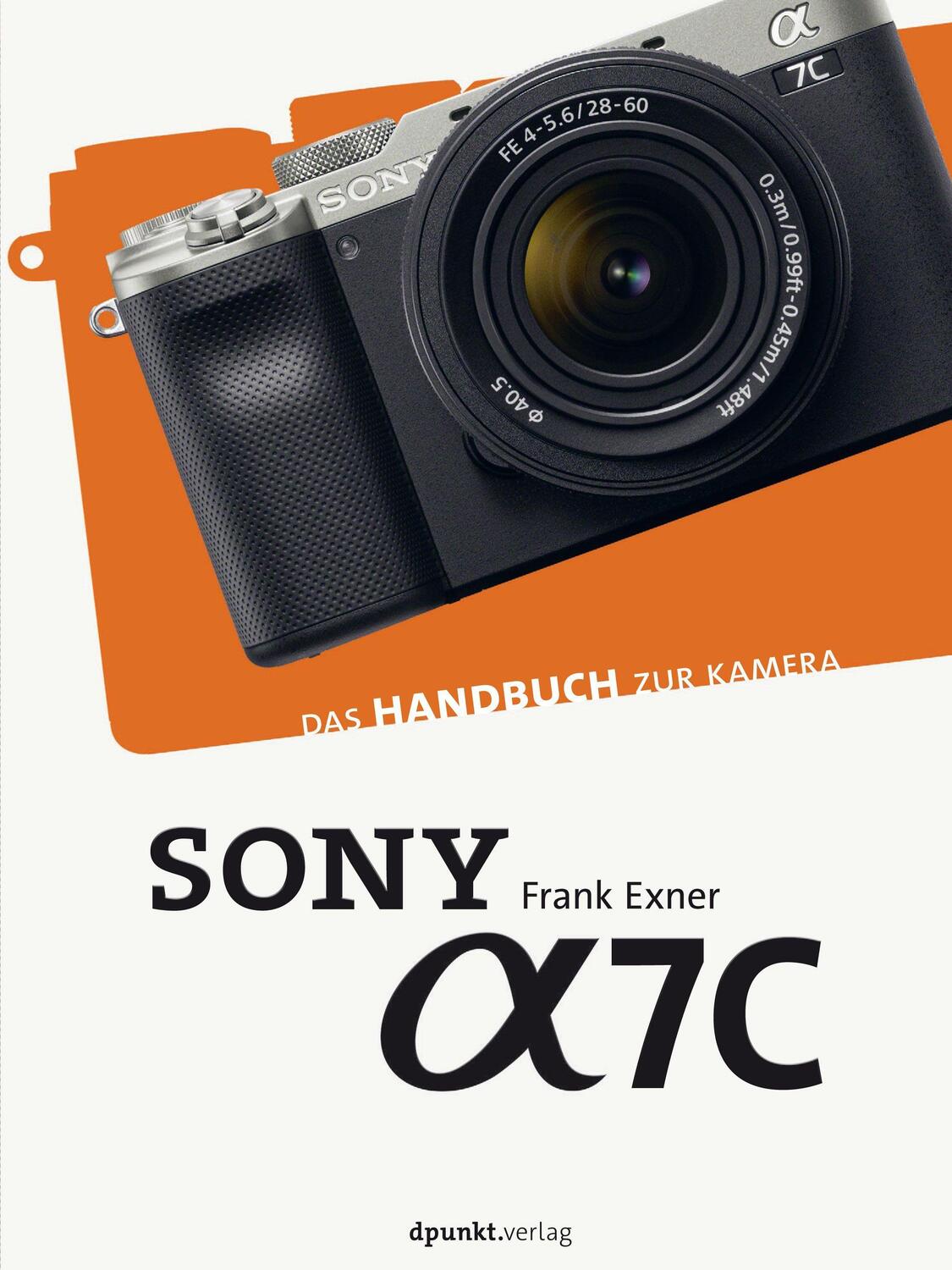 Cover: 9783864908262 | Sony Alpha 7C | Das Handbuch zur Kamera | Frank Exner | Buch | Deutsch