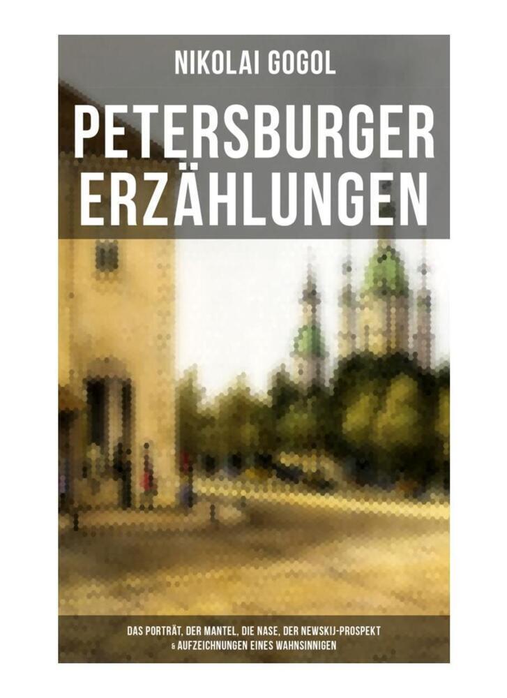 Cover: 9788027254231 | Petersburger Erzählungen: Das Porträt, Der Mantel, Die Nase, Der...