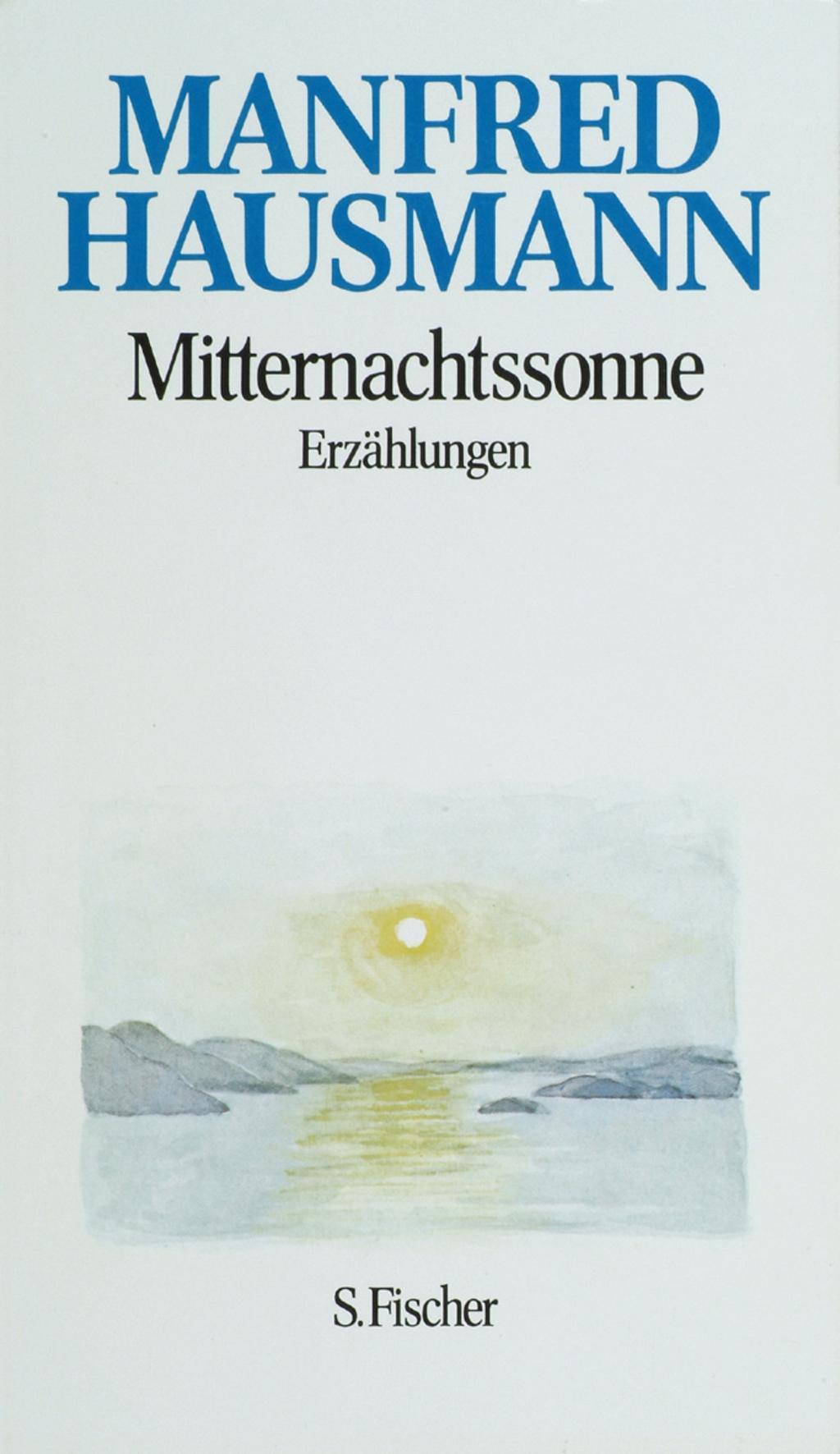 Cover: 9783100300379 | Mitternachtssonne | Erzählungen, Manfred Hausmann, Gesammelte Werke