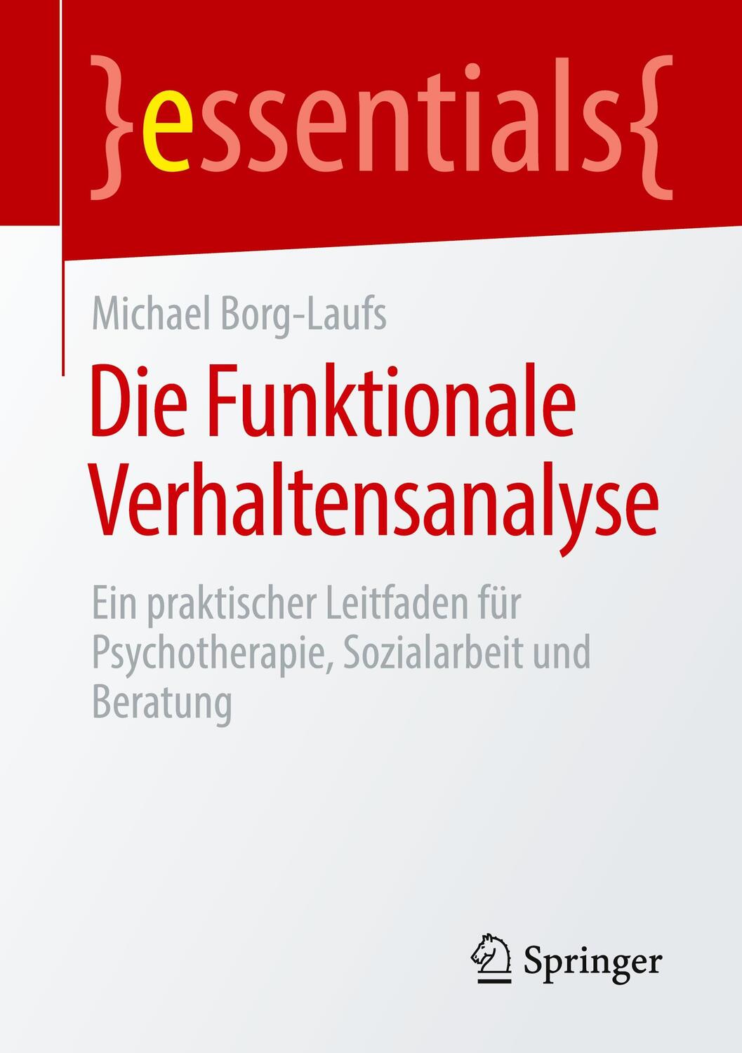 Cover: 9783658308117 | Die Funktionale Verhaltensanalyse | Michael Borg-Laufs | Taschenbuch