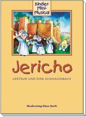 Cover: 9783896152343 | Jericho | Kinder-Mini-Musical. Mit Klavierbegleitung | Schmalenbach