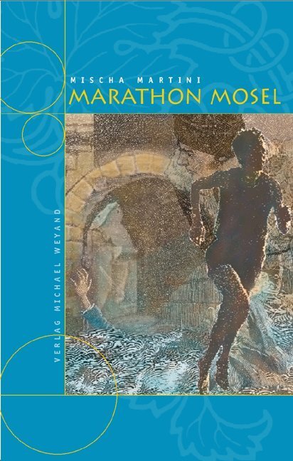 Cover: 9783935281317 | Marathon Mosel | Mischa Martini | Taschenbuch | 2004 | Weyand