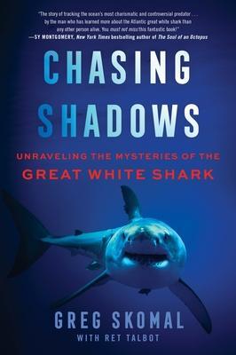 Cover: 9780063090842 | Chasing Shadows | Unraveling the Mysteries of the Great White Shark