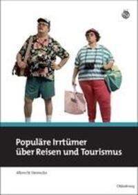 Cover: 9783486592092 | Populäre Irrtümer über Reisen und Tourismus | Albrecht Steinecke
