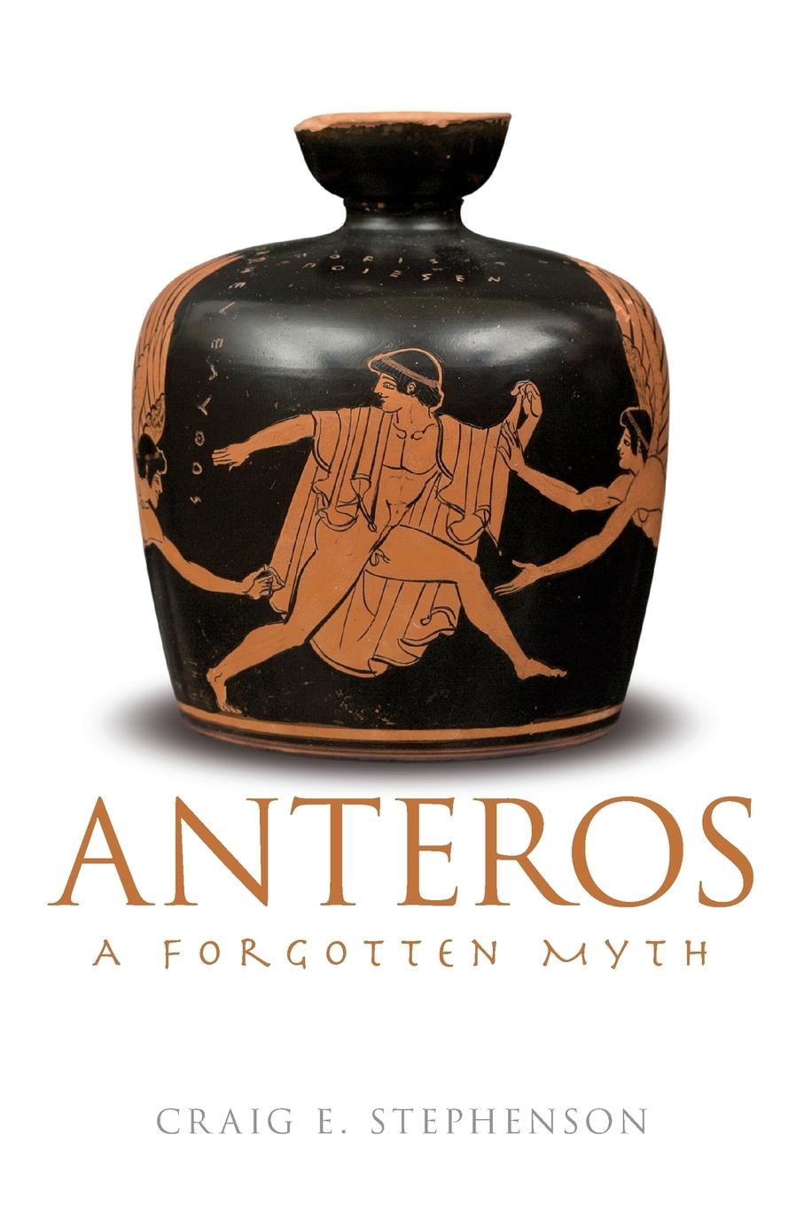 Cover: 9780415572316 | Anteros | A Forgotten Myth | Craig E. Stephenson | Taschenbuch | 2011