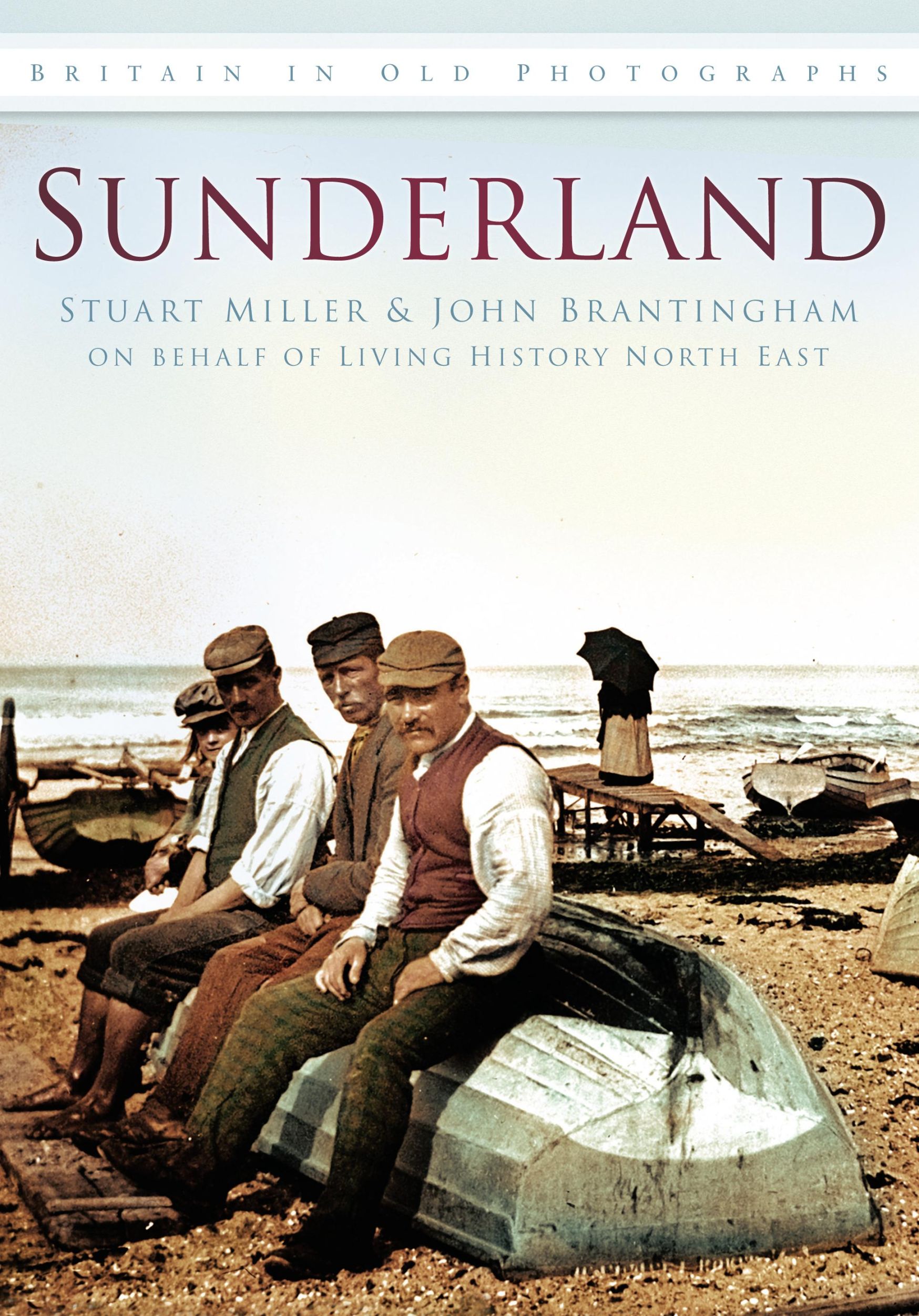 Cover: 9780752449272 | Sunderland | Britain in Old Photographs | John Brantingham (u. a.)