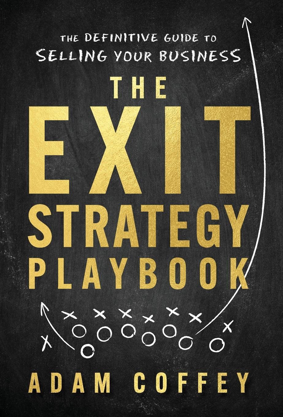Cover: 9781544523040 | The Exit-Strategy Playbook | Adam Coffey | Buch | Englisch | 2021