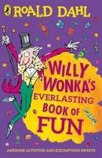 Cover: 9780241428139 | Willy Wonka's Everlasting Book of Fun | Roald Dahl | Taschenbuch
