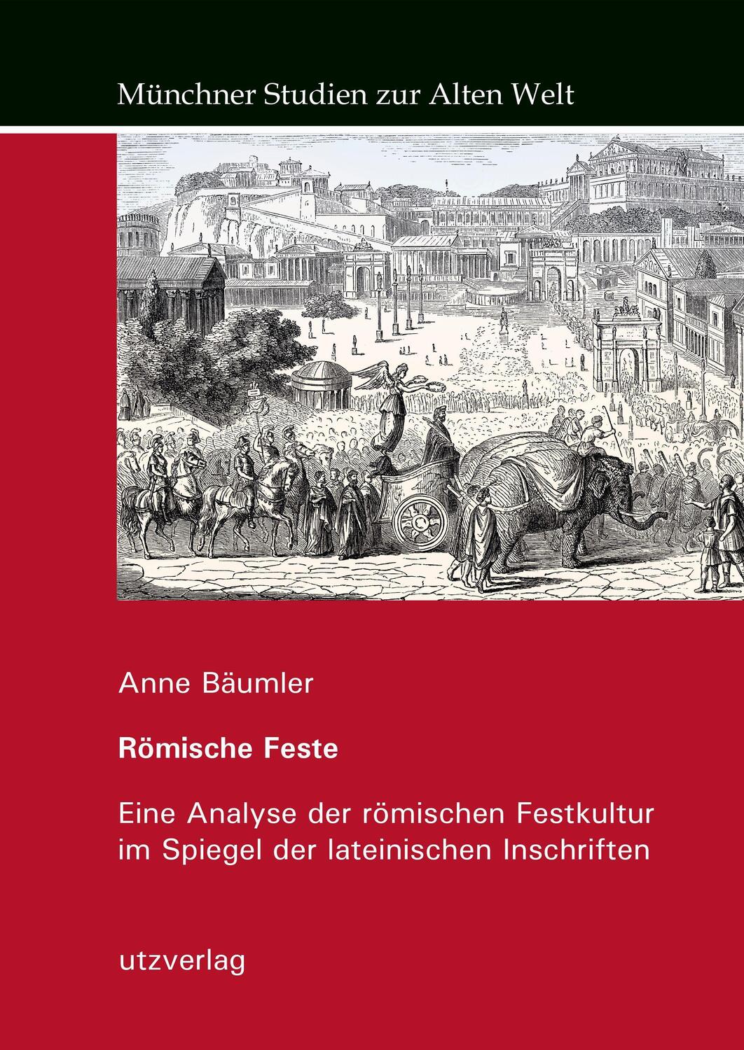 Cover: 9783831650132 | Römische Feste | Anne Bäumler | Buch | Münchner Studien zur Alten Welt