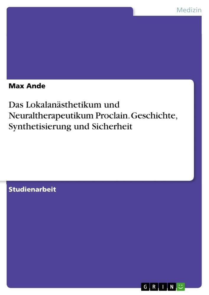 Cover: 9783668100046 | Das Lokalanästhetikum und Neuraltherapeutikum Proclain. Geschichte,...