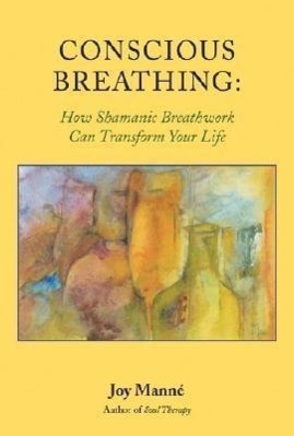 Cover: 9781556435324 | Conscious Breathing: How Shamanic Breathwork Can Transform Your Life