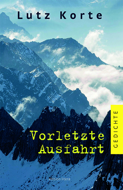 Cover: 9783830194910 | Vorletzte Ausfahrt | Gedichte | Lutz Korte | Taschenbuch | 120 S.