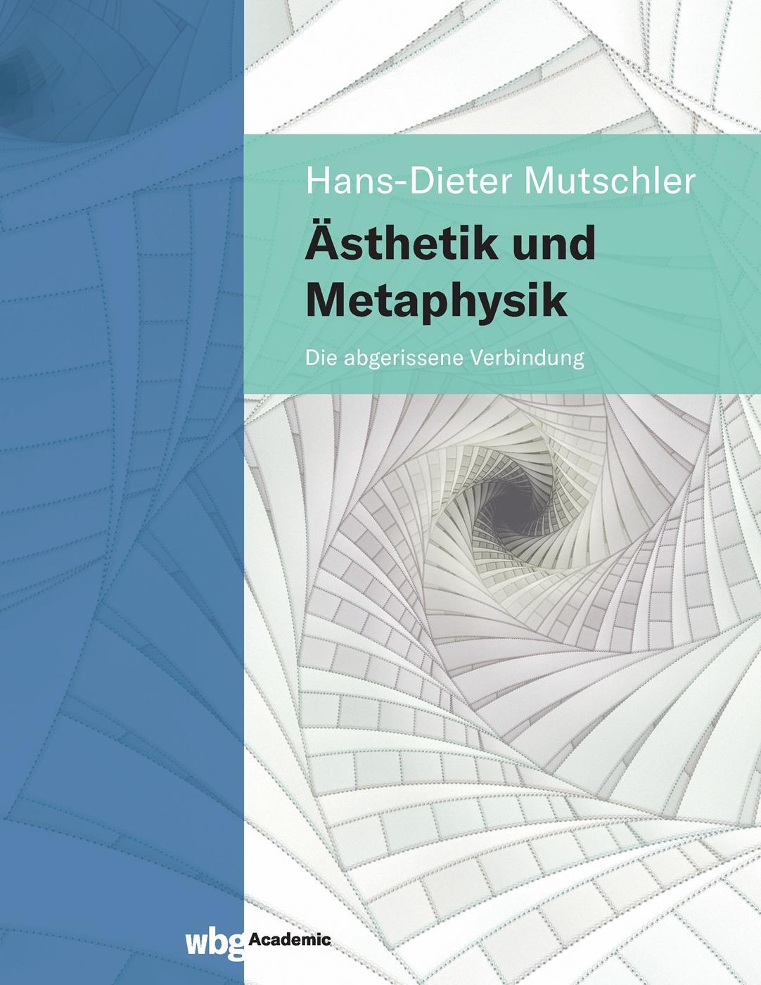 Cover: 9783534407583 | Ästhetik und Metaphysik | Die abgerissene Verbindung | Mutschler
