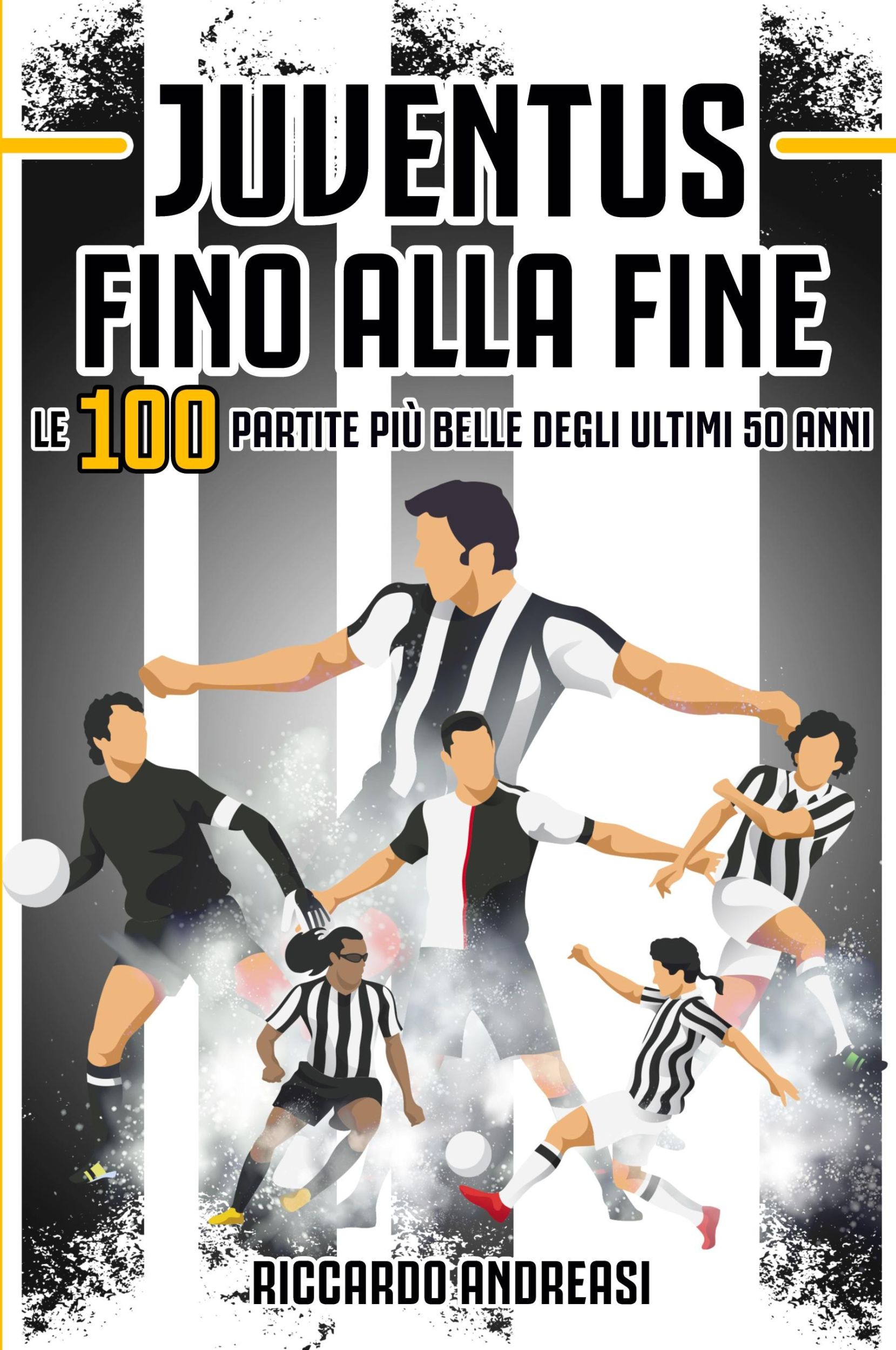 Cover: 9781961963337 | Juventus, Fino alla Fine | Riccardo Andreasi | Taschenbuch | Paperback