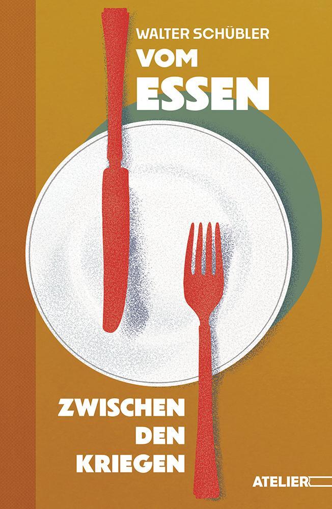 Cover: 9783990651100 | Vom Essen zwischen den Kriegen | Schübler Walter | Buch | 300 S.