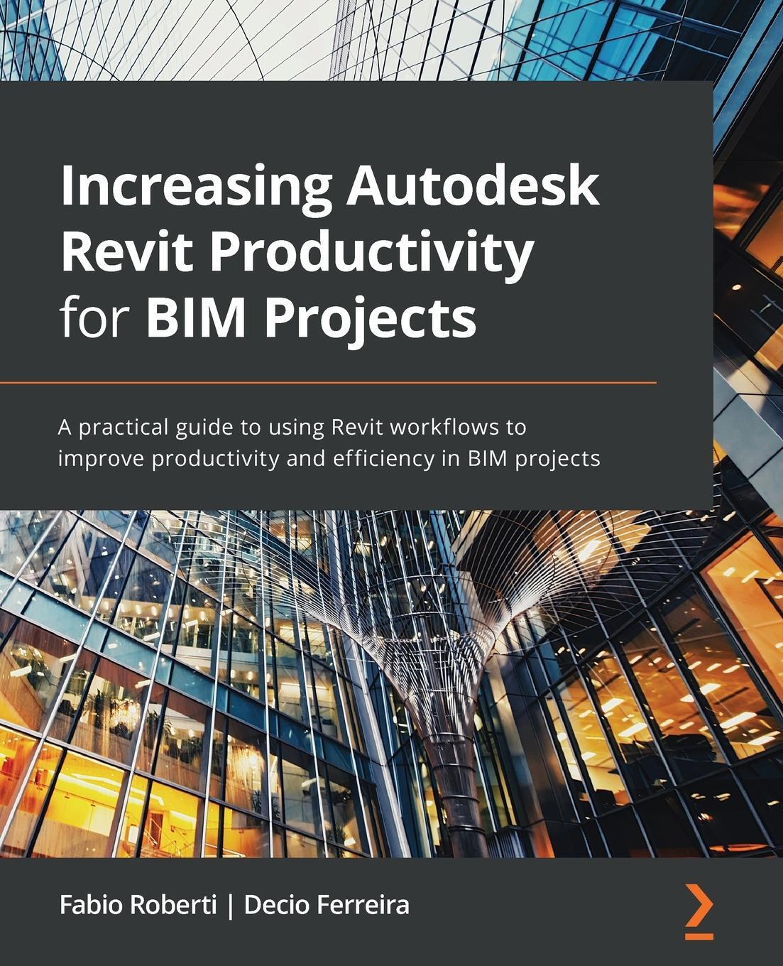 Cover: 9781800566804 | Increasing Autodesk Revit Productivity for BIM Projects | Taschenbuch