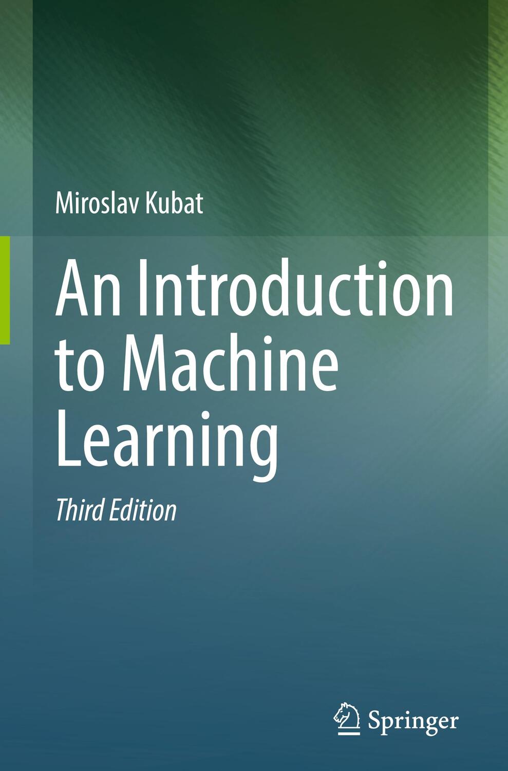 Cover: 9783030819347 | An Introduction to Machine Learning | Miroslav Kubat | Buch | XVIII