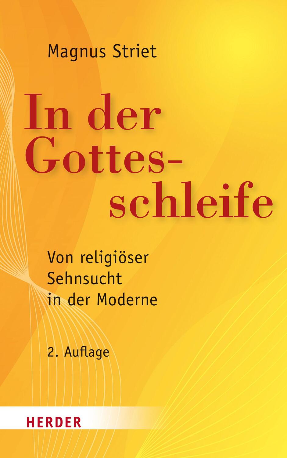 Cover: 9783451306860 | In der Gottesschleife | Von religiöser Sehnsucht in der Moderne | Buch